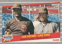 Like Father -- Like Son (Roberto Alomar / Sandy Alomar, Jr.)